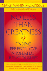 No Less Than Greatness - Mary Manin Morrissey
