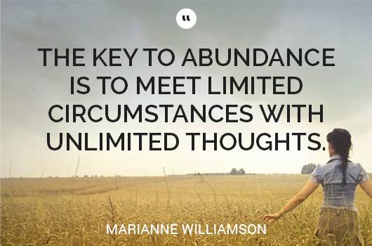 the key to abundance is meeting limited circumstances with unlimited thoughts